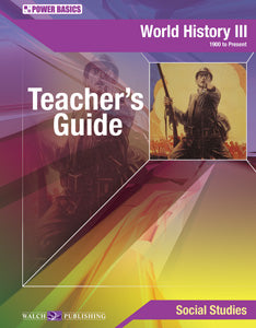 Power Basics: World History III (1900 to the Present) Teacher's Guide