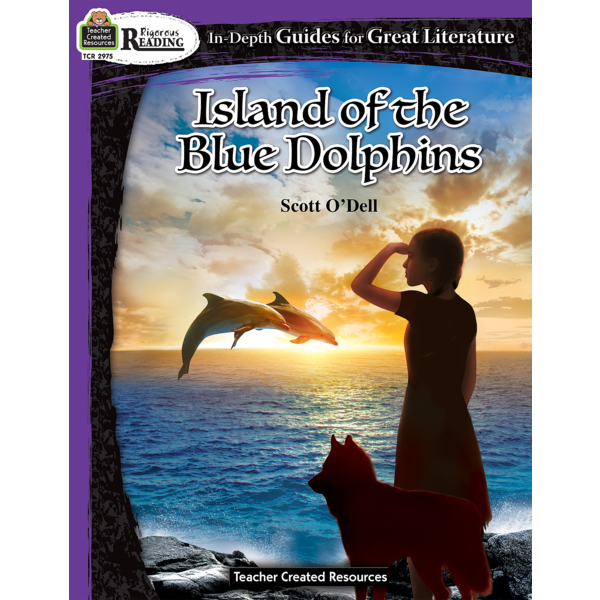 Rigorous Reading: The Island of the Blue Dolphin (Teacher Created Resources)