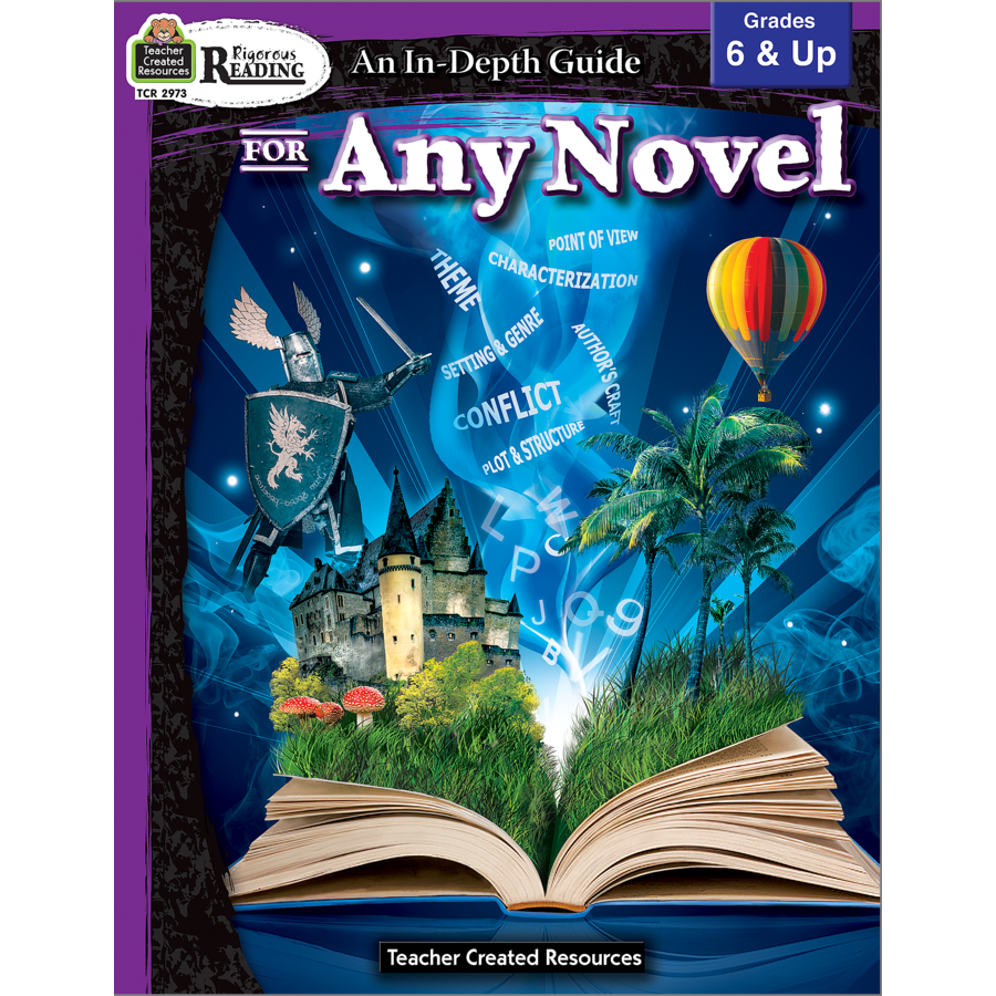 Rigorous Reading: An In-Depth Guide for Any Novel Grade 6-Up (Teacher Created Resources)