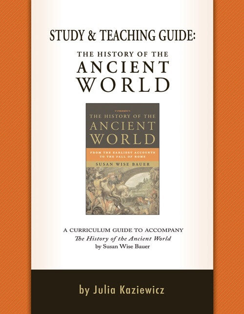 The History of the Ancient World Study and Teaching Guide