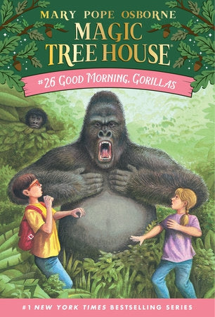 Magic Treehouse #26 Good Morning, Gorillas