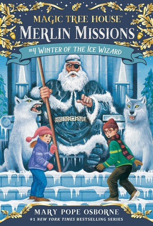 Merlin Mission #4 Winter of the Ice Wizard (Magic Tree House)