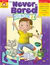 The Never-Bored Kid Book 2, Grades K-1 - Activity Book Ages 5-6 Evan-Moor