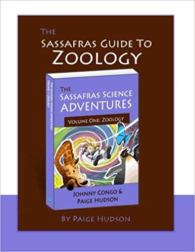 The Sassafras Guide to Zoology (Sassafras Science Adventures) Volume 1 - Elemental Science