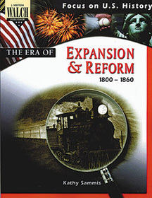 Focus on U.S. History: The Era of Expansion and Reform