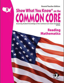 Show What You Know on the Common Core Parent/Teacher Edition Grade 5