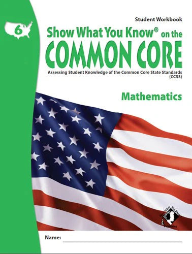 Show What You Know on the Common Core Workbook Mathematics Grade 6