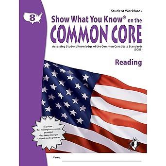 Show What You Know on the Common Core Workbook Reading Grade 8
