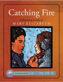 A Teaching Guide: Catching Fire