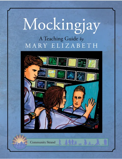 A Teaching Guide: Mockingjay