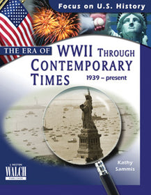 Focus on U.S. History: The ERA of WWII Through Contemporary Times