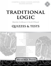Traditional Logic II Quizzes & Tests, Second Edition-Charter/Public Edition