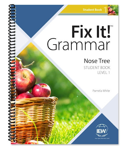 IEW Fix It! Grammar: Level 1 Nose Tree [Student Book]