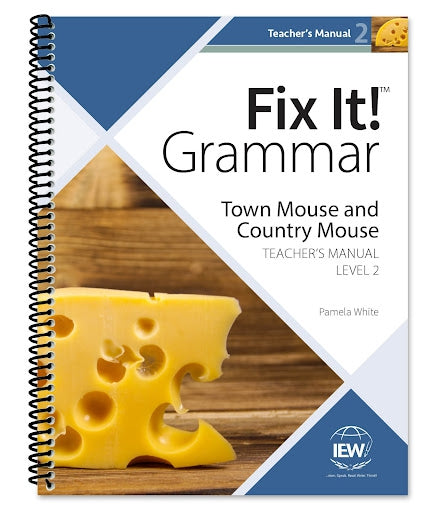 IEW Fix It! Grammar: Level 2 Town Mouse and Country Mouse [Teacher's Manual]