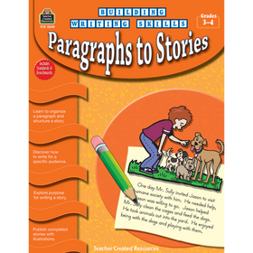 Building Writing Skills: Paragraphs to Stories (Teacher Created Resources)