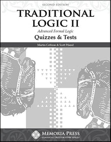 Traditional Logic II Quizzes & Tests, Second Edition - Memoria Press