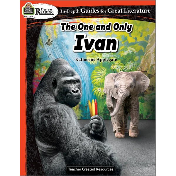 The One and Only Ivan: Rigorous Reading Literature Guide