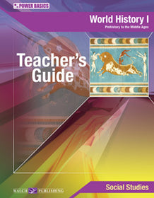 Power Basics: World History I (Pre-History to the Middle Ages) Teacher's Guide