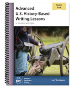 IEW Advanced US History-Based Writing Lessons Student Book (Grades 9-12)