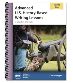 IEW Advanced US History-Based Writing Lessons Student Book (Grades 9-12)