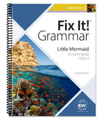 IEW Fix It! Grammar: Level 6 Little Mermaid [Student Book]