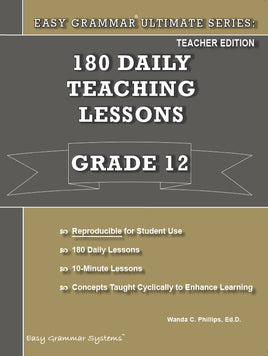Easy Grammar Ultimate Series: 180 Daily Teaching Lessons Grade 12 Teacher Edition
