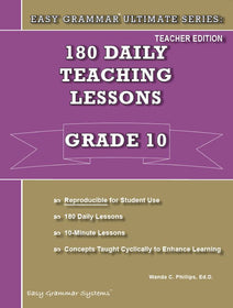Easy Grammar® Ultimate Series: 180 Daily Teaching Lessons Grade 10 Teacher Edition