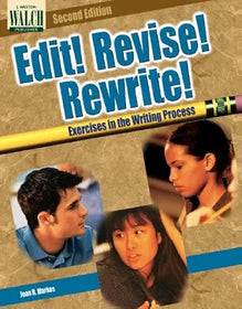 Edit! Revise! Rewrite: Exercises in the Writing Process