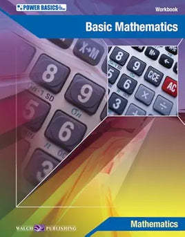 Power Basics: Basic Mathematics Student Workbook (Clearance - Not Returnable)