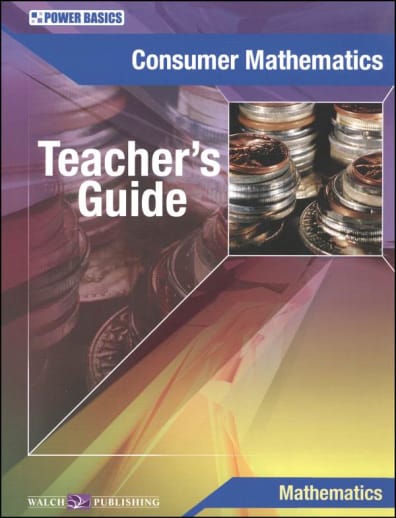 Power Basics: Consumer Mathematics Teacher's Guide