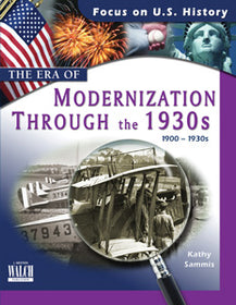 Focus on U.S. History: The Era of Modernization Through the 1930s