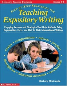 Step-by-Step Strategies for Teaching Expository Writing  Grades 4-8