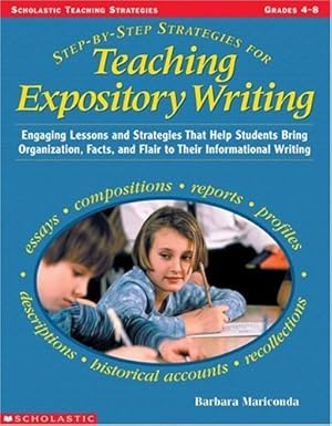 Step-by-Step Strategies for Teaching Expository Writing  Grades 4-8