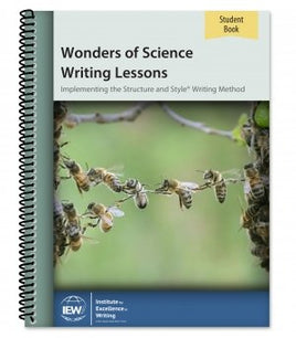 IEW Wonders of Science Writing Lessons [Student Book only] Grades 3-5 and 6-8
