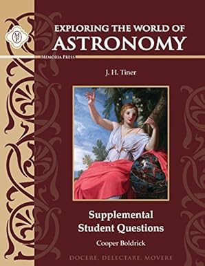 Exploring the World of Astronomy Supplemental Student Questions, Second Edition