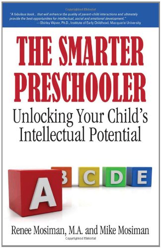 The Smarter Preschooler: Unlocking Your Child's Intellectual Potential