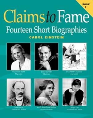 Claims to Fame Fourteen Short Biographies Book 2 Student Book Grades 3-4