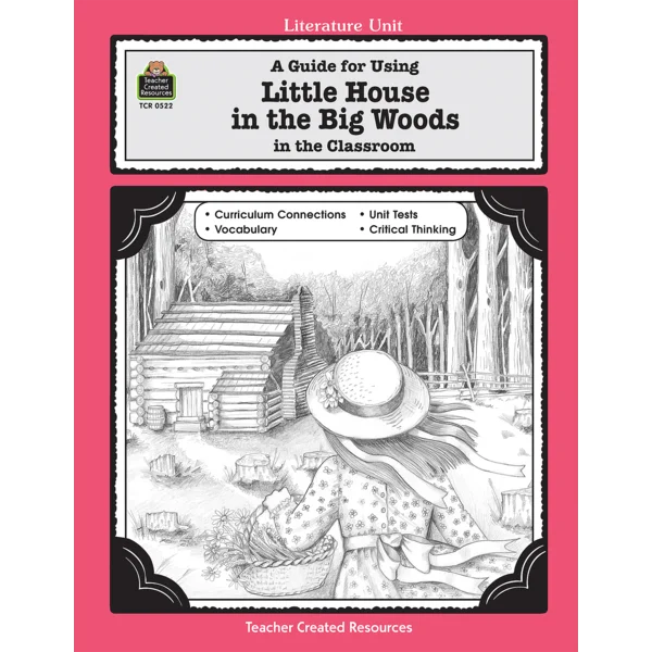 A Guide for Using Little House in the Big Woods