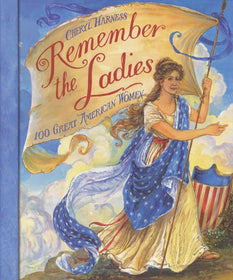 Remember the Ladies 100 Great American Women