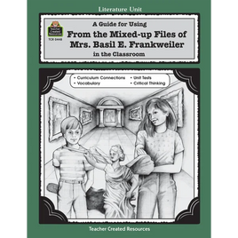 A Guide for Using From Mixed up Files of Mrs. Basil E. Frankweiler