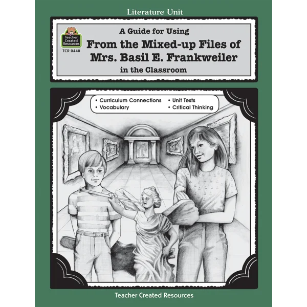 A Guide for Using From Mixed up Files of Mrs. Basil E. Frankweiler