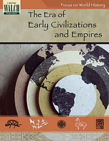 Focus on World History: The Era of Early Civilizations and Empires