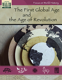 Focus on World History: The First Global Age and the Age of Revolution