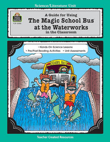 A Guide for Using The Magic School Bus At the Waterworks