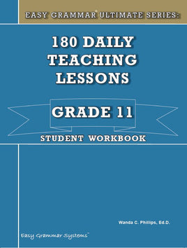 Easy Grammar Ultimate Series: 180 Daily Teaching Lessons Grade 11 Student Book