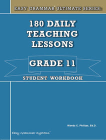 Easy Grammar® Ultimate Series: 180 Daily Teaching Lessons Grade 11 Student Book