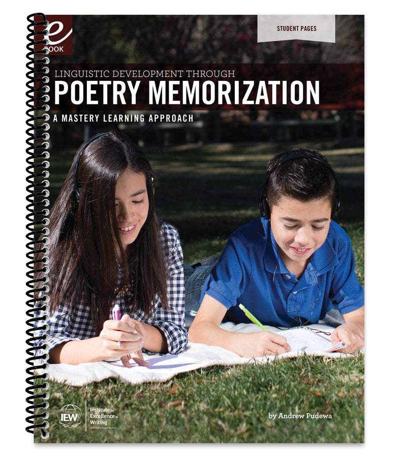 IEW  Linguistic Development through Poetry Memorization Student Book (Grades K-2, 3-5, 6-8, 9-12)