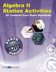 Algebra II Station Activities for Common Core State Standards
