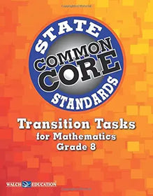 Common Core State Standards Transition Tasks for Mathematics Grade 8