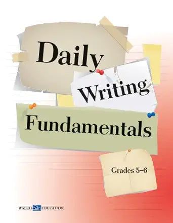 Daily Writing Fundamentals Grades 5-6